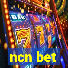 ncn bet